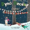 Dyno Dinosaur Family Christmas Adventures cover