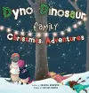 Dyno Dinosaur Family Christmas Adventures cover