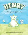 Henry the Green Zebra-Pig cover