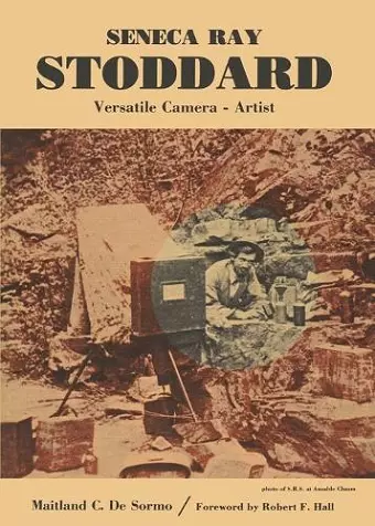 Seneca Ray Stoddard, Versatile Camera Artist cover
