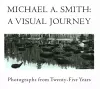 Michael A Smith -- A Visual Journey cover