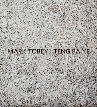 Mark Tobey / Teng Baiye cover