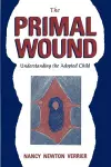 The Primal Wound: Understanding the Adopted Child cover