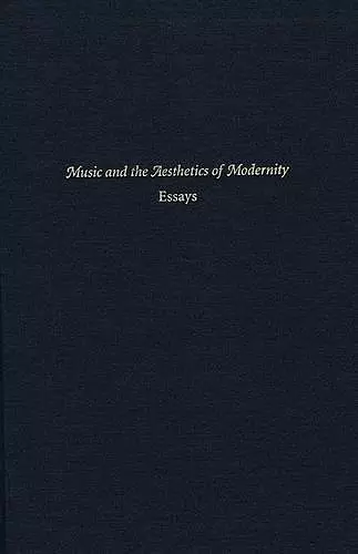 Music and the Aesthetics of Modernity cover