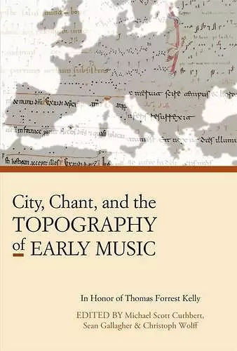 City, Chant, and the Topography of Early Music cover