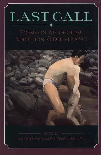 Last Call: Poems on Alcoholism, Addiction, & Deliv cover