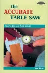 Accurate Table Saw: Simple Jigs and Safe Setups cover