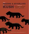 The Origins & Afterlives of Kush cover