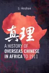 A History of Overseas Chinese in Africa to 1911 cover