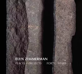 Elyn Zimmerman - Places + Projects cover