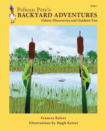 Pelican Pete's Backyard Adventures cover