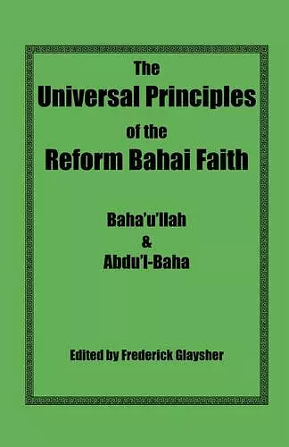 The Universal Principles of the Reform Bahai Faith cover