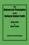 The Universal Principles of the Reform Bahai Faith cover