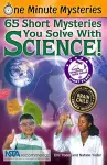 One Minute Mysteries: 65 Short Mysteries You Solve with Science! cover