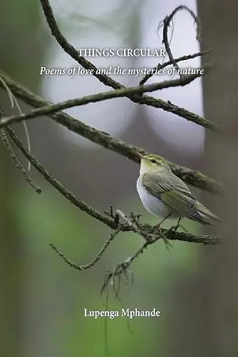 Things Circular. Poems of love and the mysteries of nature cover