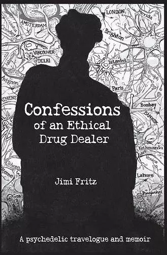 Confessions of an Ethical Drug Dealer cover