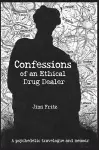 Confessions of an Ethical Drug Dealer cover