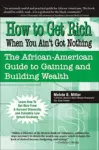 How to Get Rich When You Ain't Got Nothing cover