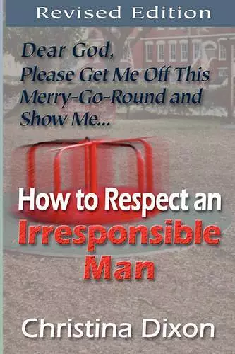 How to Respect an Irresponsible Man - REVISED EDITION cover