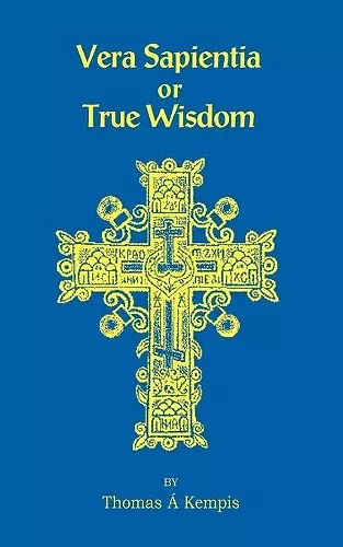 Vera Sapentia or True Wisdom cover