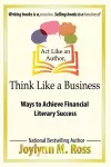 Act Like an Author, Think Like a Business cover