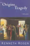 The Origins of Tragedy & Other Poems cover