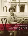 Cindy Sherman: Working Girl cover