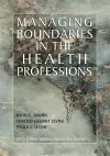 Managing Boundaries in the Health Professions cover