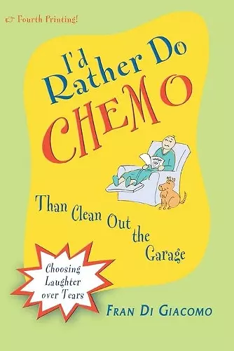 I'd Rather Do Chemo Than Clean Out the Garage cover