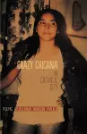 Crazy Chicana in Catholic City cover