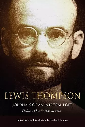 Lewis Thompson, Journals of an Integral Poet, Volume One 1932-1944 cover