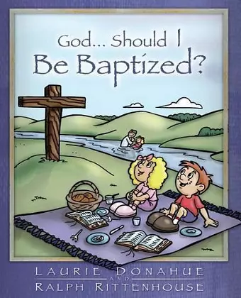 God...Should I Be Baptized? cover