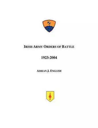 Irish Army Orders of Battle 1923-2004 cover