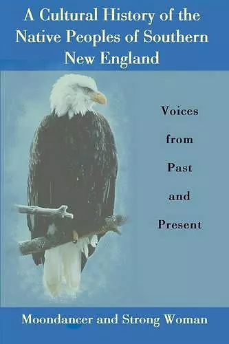 A Cultural History of the Native Peoples of Southern New England cover