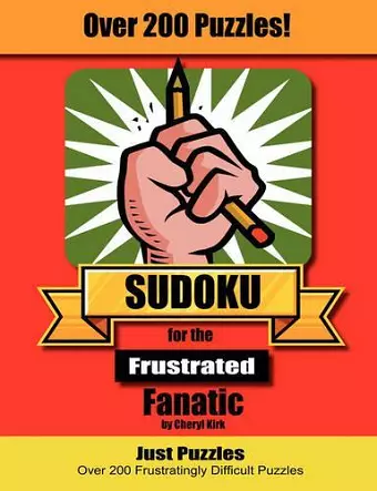 Sudoku for the Frustrated Fanatic cover