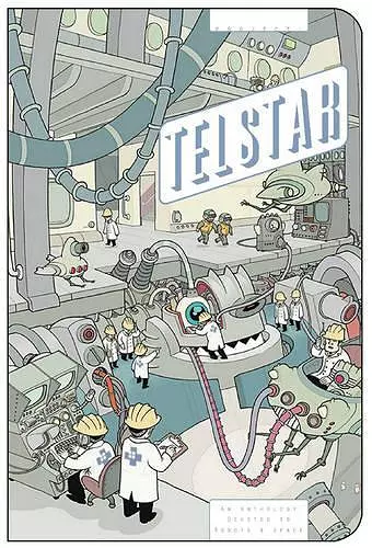 Project: Telstar: An Anthology Devoted To Robots And Space cover