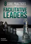 8 Core Practices of Facilitative Leaders cover