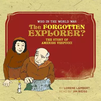 Who in the World Was The Forgotten Explorer? cover