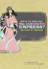 Who in the World Was The Acrobatic Empress? cover