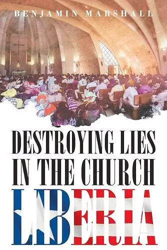 Destroying Lies in the Church Liberia cover