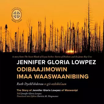 Jennifer Gloria Lowpez Odibaajimowin imaa Waaswaanibiing cover