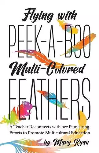 Flying With Peek-a-Boo Multi-Colored Feathers cover