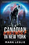 A Canadian Werewolf in New York cover