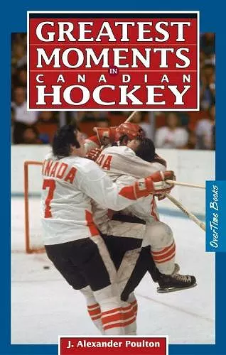 Greatest Moments in Canadian Hockey cover