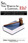 So, You Want to be a Lawyer, Eh? cover