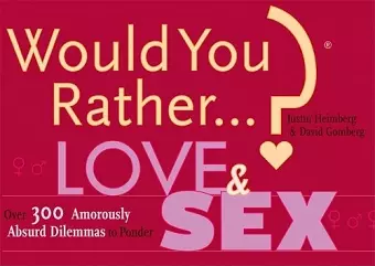 Would You Rather...?: Love and Sex cover