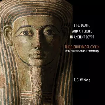 Life, Death and Afterlife in Ancient Egypt cover