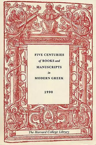 Five Centuries of Books and Manuscripts in Modern Greek cover