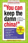 You Can Keep the Damn China! cover