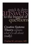 Quick and Dirty Answers to the Biggest of Questions cover